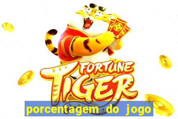 porcentagem do jogo fortune tiger